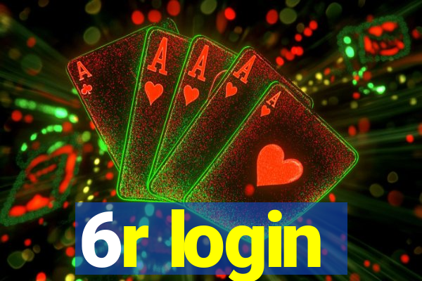 6r login